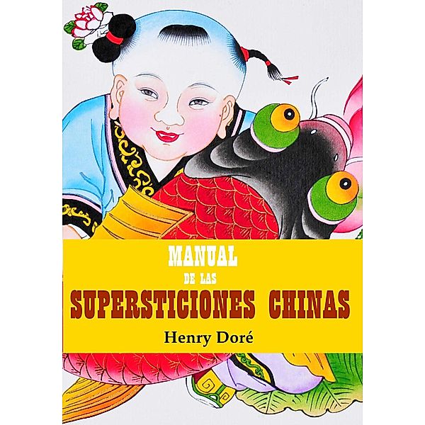 Manual de las supersticiones chinas, Henry Doré