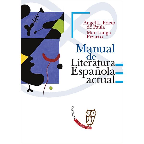 Manual de Literatura española actual, Angel A. Prieto