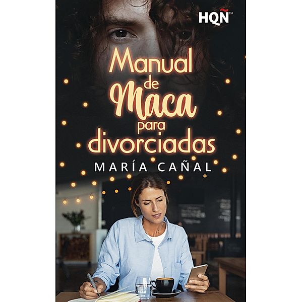 Manual de Maca para divorciadas, María Cañal