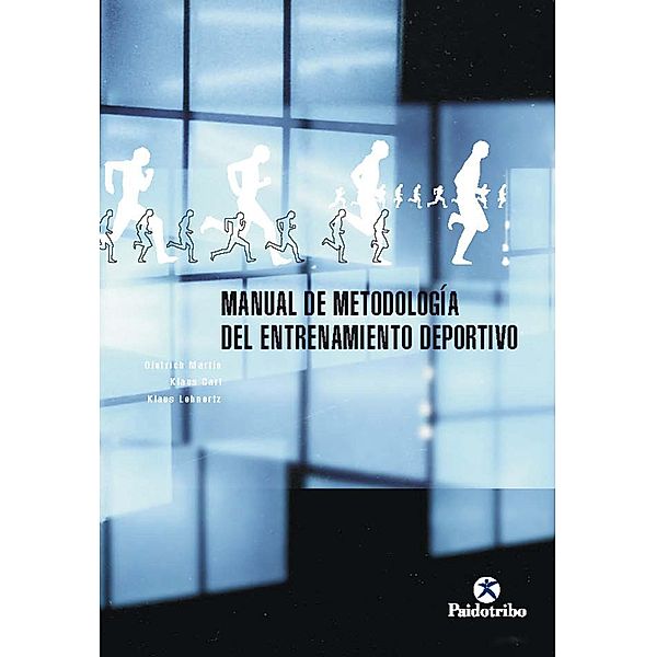 Manual de metodología del entrenamiento deportivo / Entrenamiento Deportivo, Dietrich Martin, Klaus Carl, Klaus Lehnertz