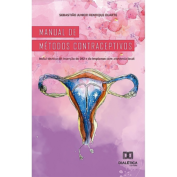 Manual de métodos contraceptivos, Sebastião Junior Henrique Duarte