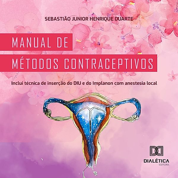 Manual de métodos contraceptivos, Sebastião Junior Henrique Duarte