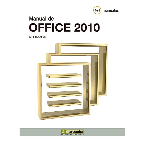 Manual de Office 2010 / Manuales, MEDIAactive