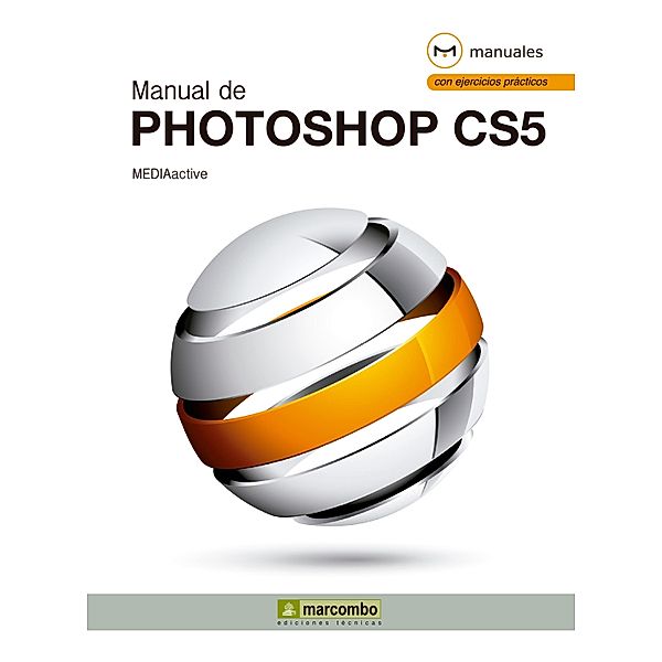 Manual de Photoshop CS5 / Manuales, MEDIAactive