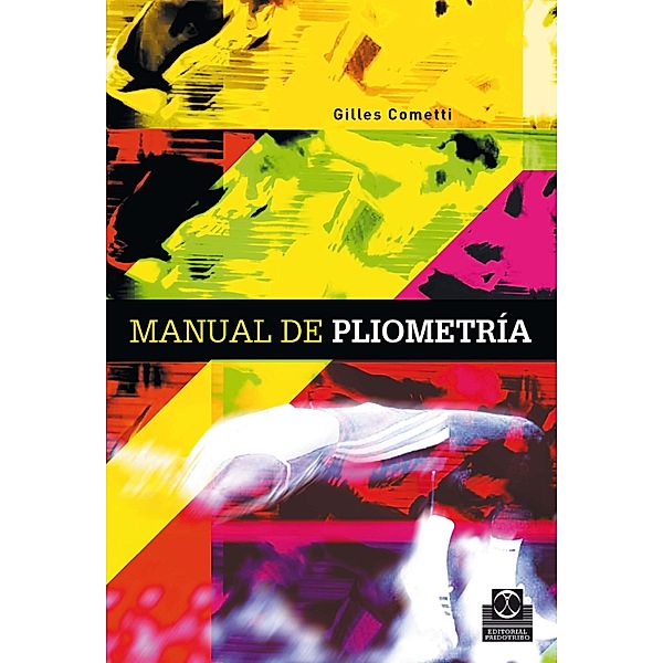 Manual de pliometría / Entrenamiento Deportivo, Gilles Cometti