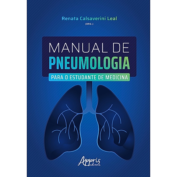 Manual de Pneumologia para o Estudante de Medicina, Renata Calsaverini Leal