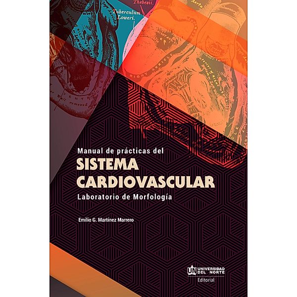 Manual de prácticas del sistema cardiovascular, Emilio Martínez Marrero