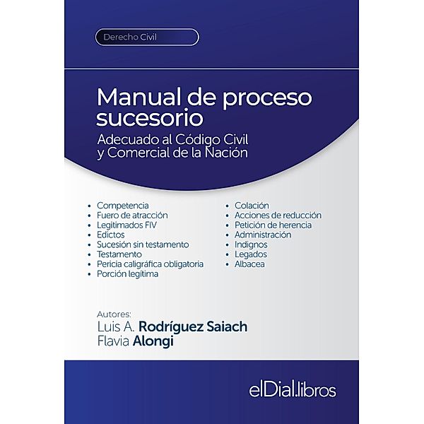 Manual de proceso sucesorio, Luis Armando Rodríguez Saiach, Flavia Alongi