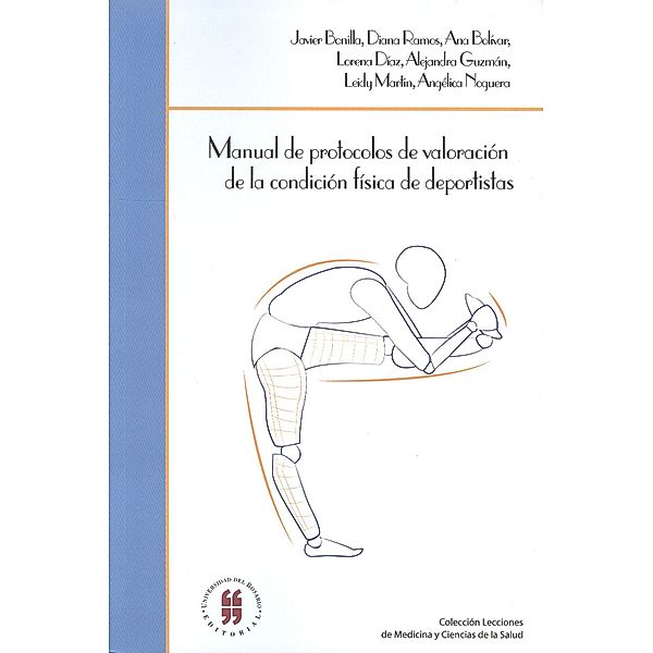Manual de protocolos de valoración de la condición física de deportistas / Memoria Viva del Bicentenario, Varios Autores