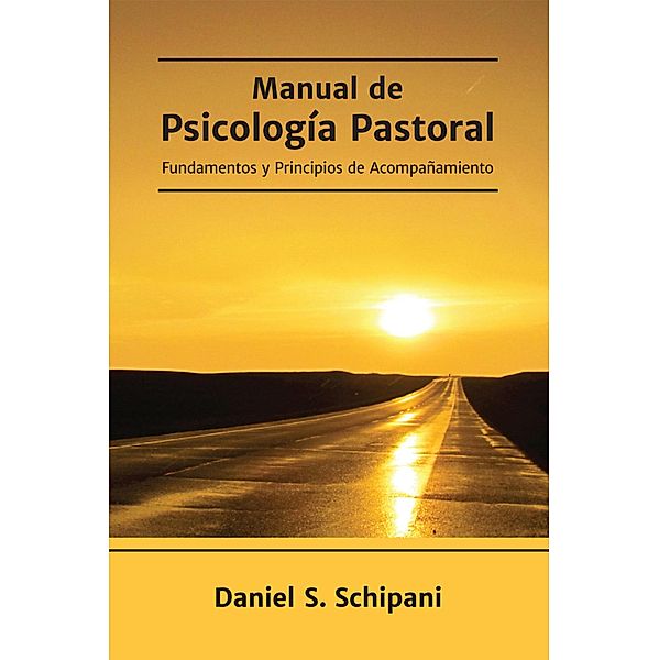 Manual de Psicología Pastoral, Daniel Schipani