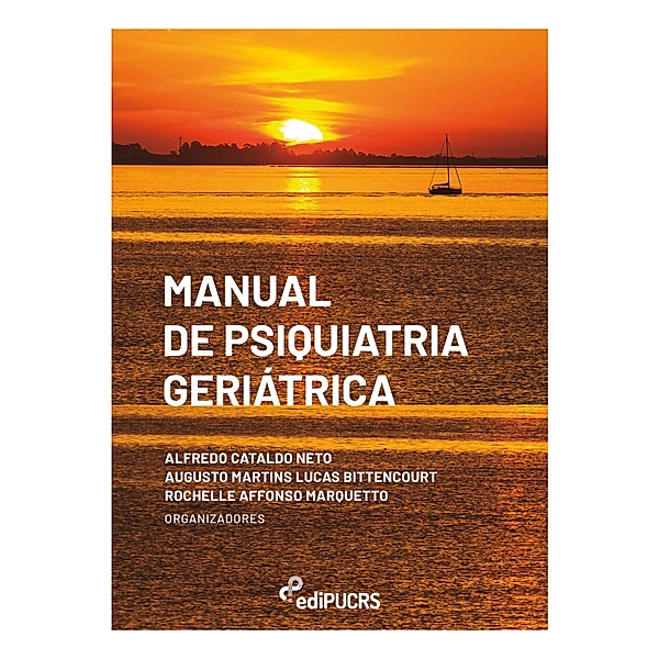 Manual de psiquiatria geriátrica, Alfredo Cataldo Neto, Augusto Martins Lucas Bittencourt, Rochelle Affonso Marquetto