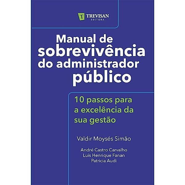 Manual de sobrevivência do administrador público, Valdir Moysés Simão