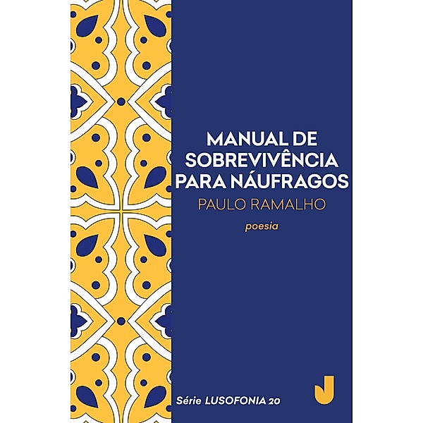 Manual de sobrevivência para náufragos / Série Lusofonia Bd.20, Paulo Ramalho