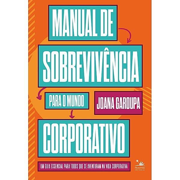 Manual de Sobrevivência para o Mundo Corporativo, Joana Garoupa