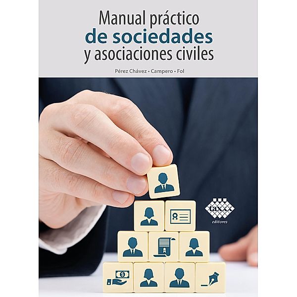 Manual de sociedades y asociaciones civiles 2022, José Pérez Chávez, Raymundo Fol Olguín