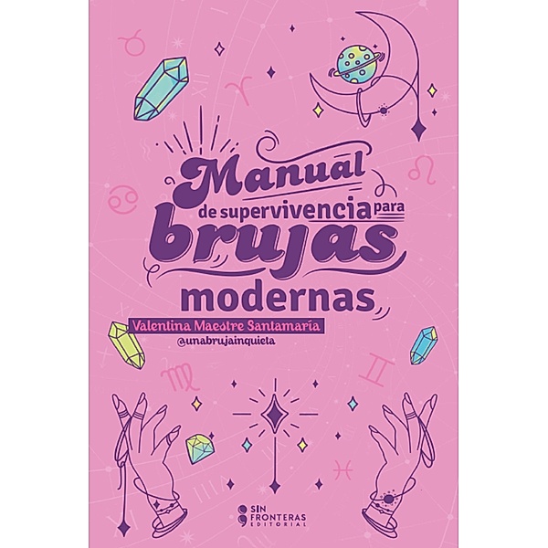 Manual de supervivencia para brujas modernas, Valentina Maestre Santamaría