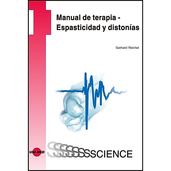 Manual de terapia - Espasticidad y distonías / UNI-MED Science, Gerhard Reichel