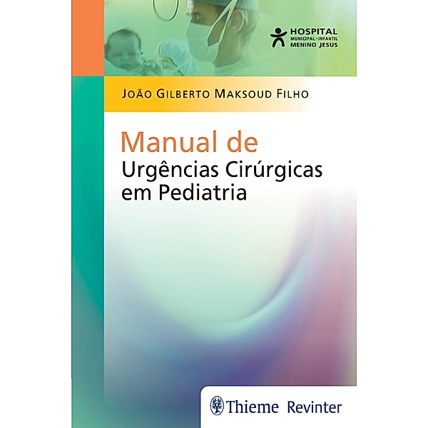 Manual de urgências cirúrgicas em pediatria, João Gilberto Maksoud