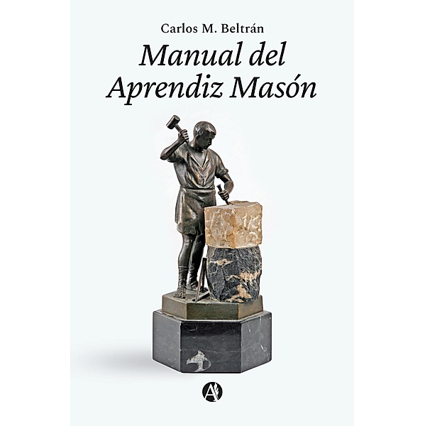Manual del Aprendiz Masón, Carlos M. Beltrán