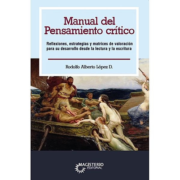 Manual del pensamiento crítico, Rodolfo Alberto López Diaz