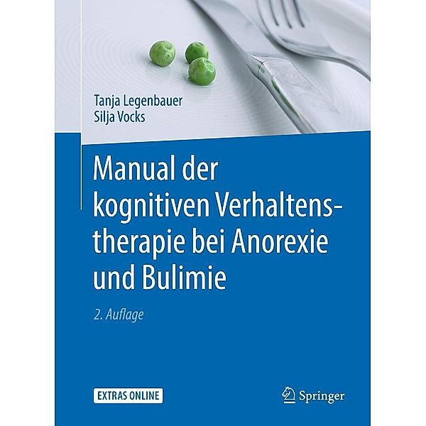 Manual der kognitiven Verhaltenstherapie bei Anorexie und Bulimie, Tanja Legenbauer, Silja Vocks