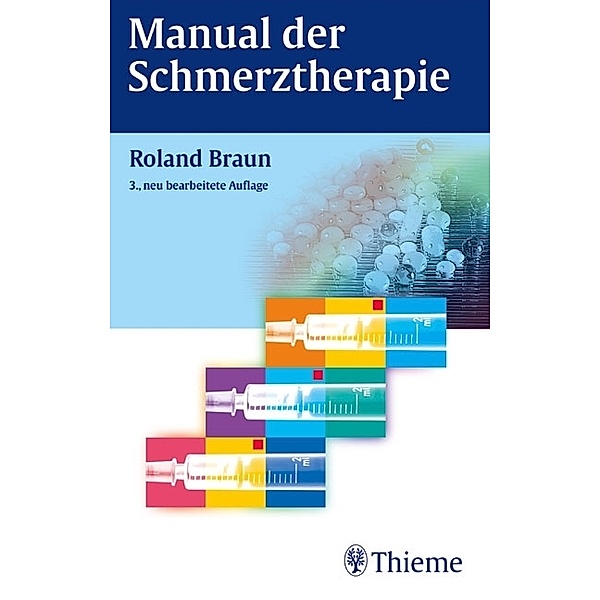 Manual der Schmerztherapie, Roland Braun