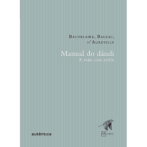 Manual do Dândi, Charles Baudelaire, Honoré de Balzac, Jules Barbey D'Aurevilly