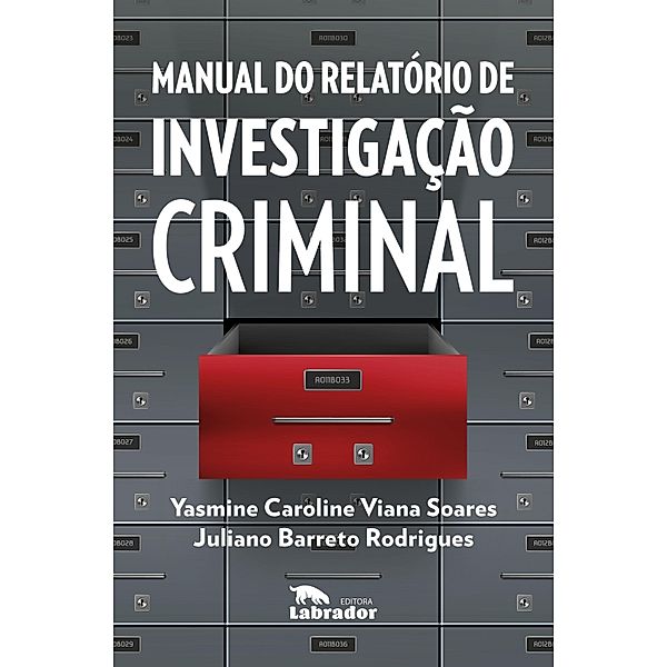 Manual do relatório de investigação criminal, Yasmine Caroline Viana Soares, Juliano Barreto Rodrigues