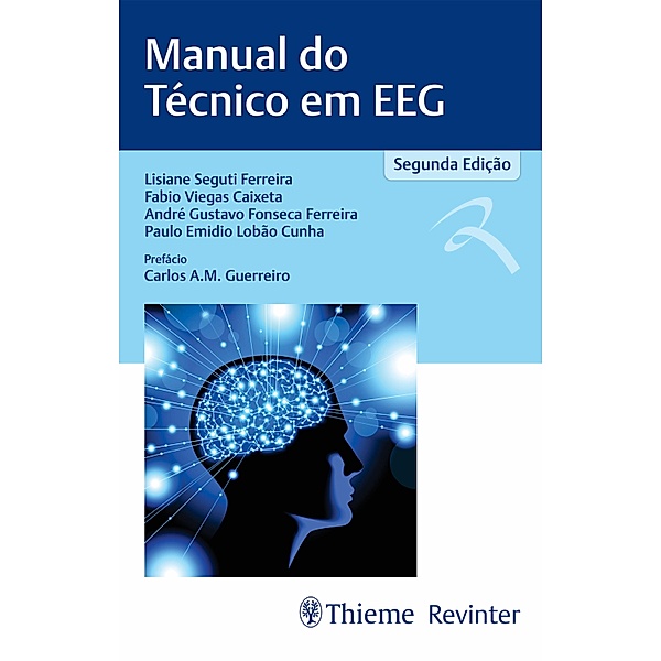 Manual do Técnico em EEG, Lisiane Seguti Ferreira, Fabio Viegas Caixeta, André Gustavo Fonseca Ferreira, Paulo Emidio Lobão Cunha
