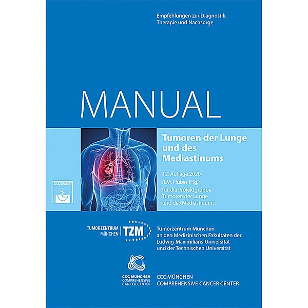 Manual, Empfehlungen zur Diagnostik, Therapie und Nachsorge / Tumoren der Lunge und des Mediastinums