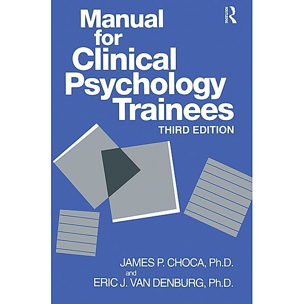 Manual For Clinical Psychology Trainees, James P. Choca, Eric J. van Denburg