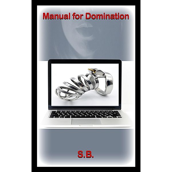 Manual for Domination, S. B.