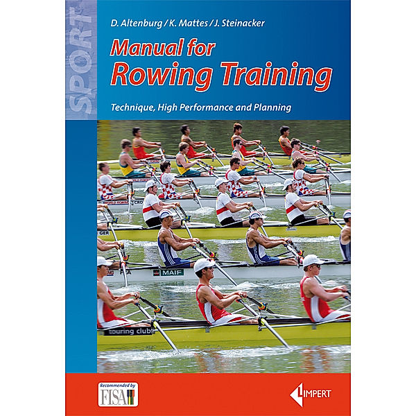 Manual for Rowing Training, Dieter Altenburg, Klaus Mattes, Jürgen M. Steinacker