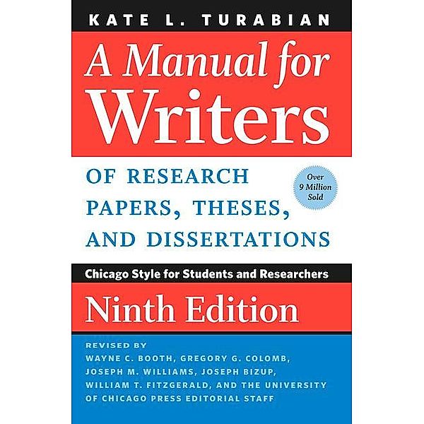 Manual for Writers of Research Papers, Theses, and Dissertations, Kate L. Turabian