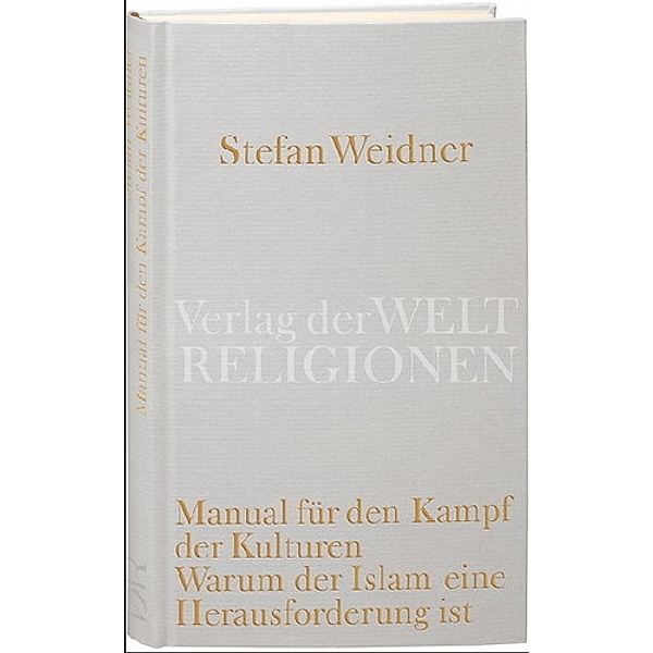 Manual für den Kampf der Kulturen, Stefan Weidner