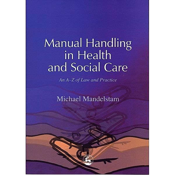 Manual Handling in Health and Social Care, Michael Mandelstam