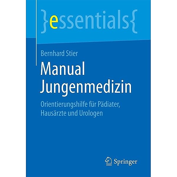 Manual Jungenmedizin / essentials, Bernhard Stier