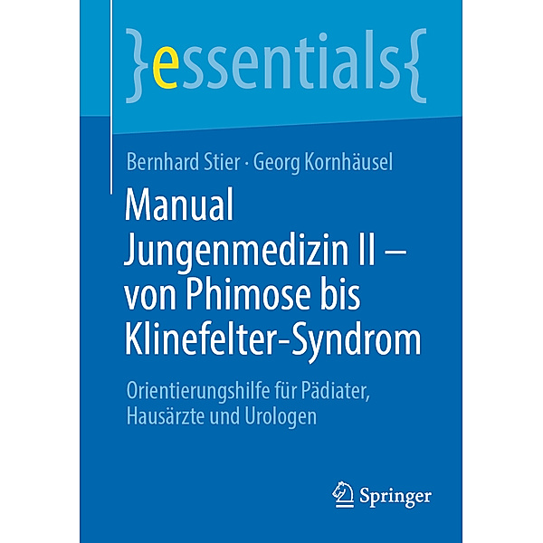Manual Jungenmedizin II - von Phimose bis Klinefelter-Syndrom, Bernhard Stier, Georg Kornhäusel
