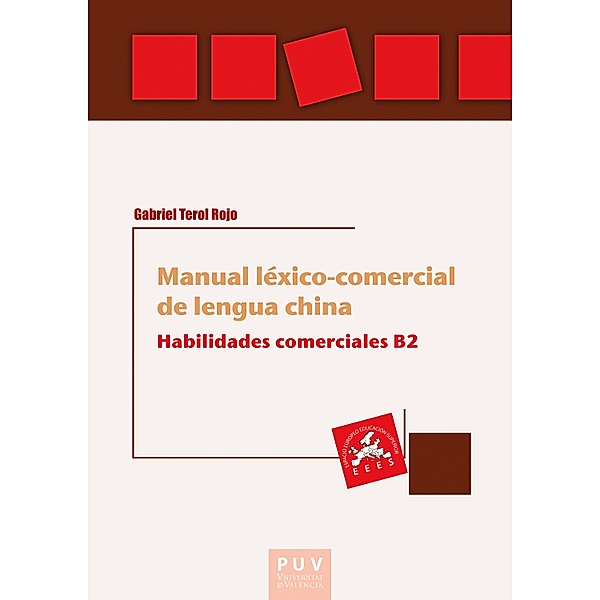 Manual léxico-comercial de lengua china. Habilidades comerciales B2 / Educació. Laboratori de Materials Bd.73, Gabriel Terol Rojo