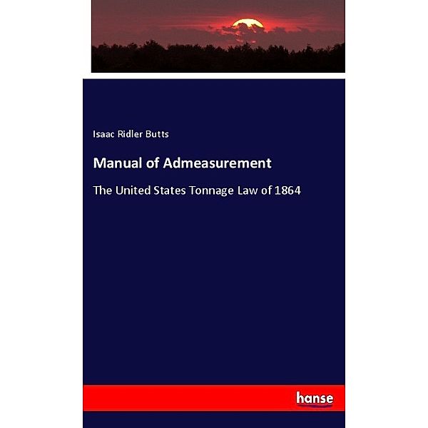 Manual of Admeasurement, Isaac Ridler Butts