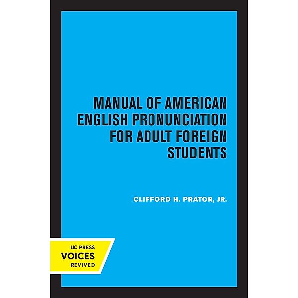 Manual of American English Pronunciation for Adult Foreign Students, Clifford H. Prator