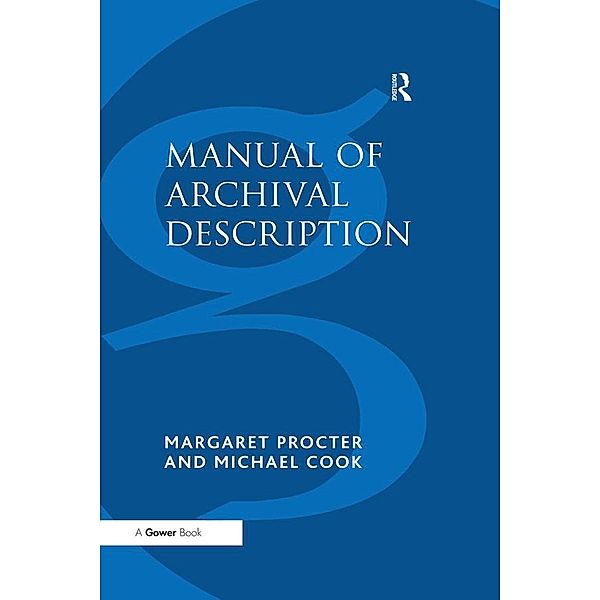 Manual of Archival Description, Margaret Procter, Michael Cook