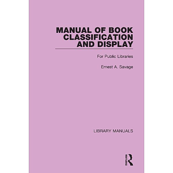 Manual of Book Classification and Display, Ernest A. Savage