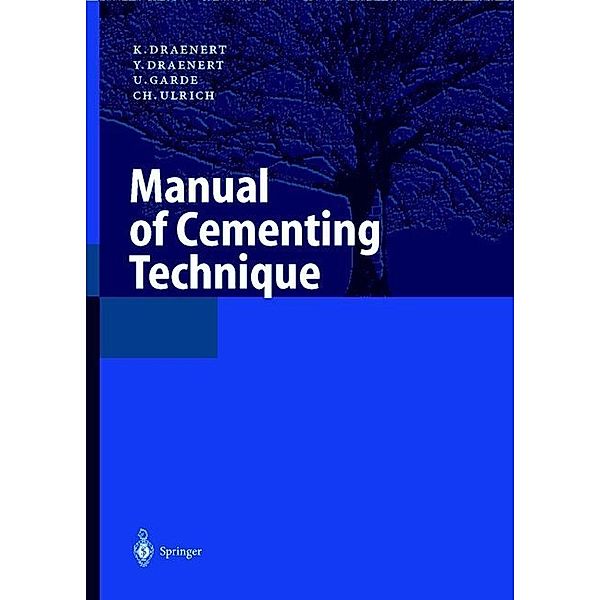 Manual of Cementing Technique, K. Draenert, Y. Draenert, U. Garde, C. Ulrich