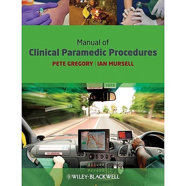 Manual of Clinical Paramedic Procedures, Pete Gregory, Ian Mursell