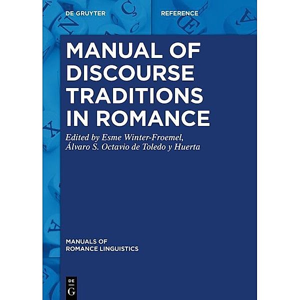 Manual of Discourse Traditions in Romance / Manuals of Romance Linguistics Bd.30