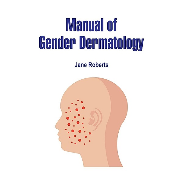 Manual of Gender Dermatology, Jane Roberts