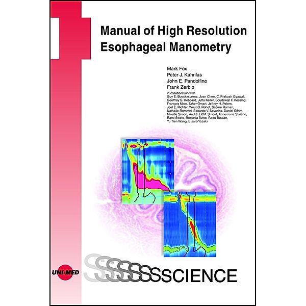 Manual of High Resolution Esophageal Manometry / UNI-MED Science, Mark Fox, Peter J. Kahrilas, John E. Pandolfino, Frank Zerbib