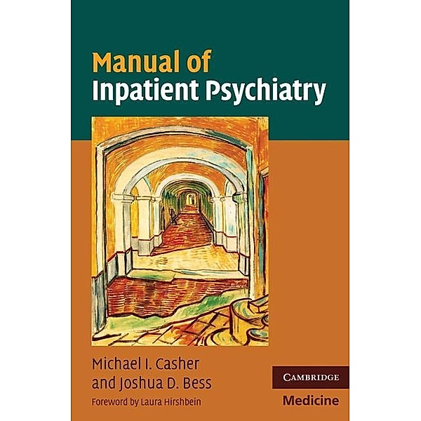 Manual of Inpatient Psychiatry, Michael I. Casher