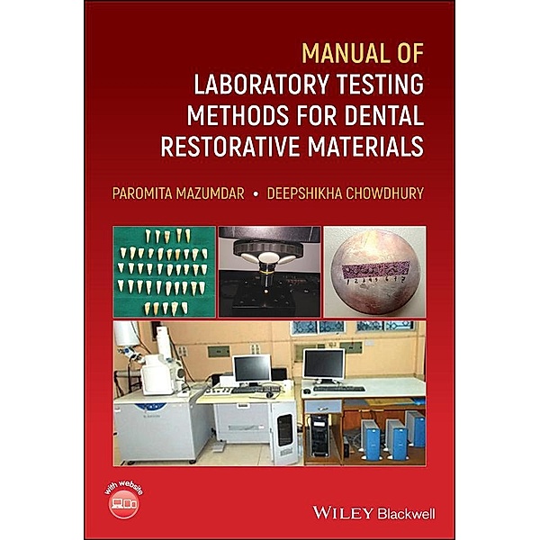 Manual of Laboratory Testing Methods for Dental Restorative Materials, Paromita Mazumdar, Deepshikha Chowdhury